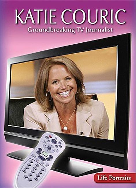 Katie Couric: Groundbreaking TV Journalist - stevensbooks