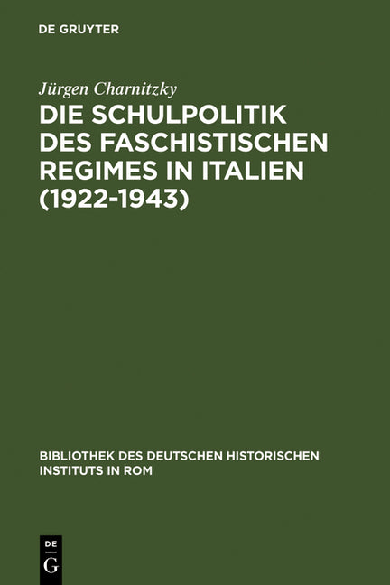 Schulpolitik des faschistischen Regimes in Italien (1922-1943) (Reprint 2011) - Ingram