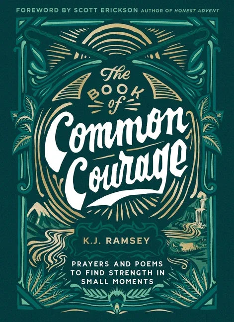 Book of Common Courage: Prayers and Poems to Find Strength in Small Moments - stevensbooks