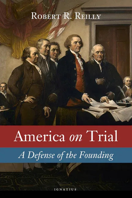 America on Trial: A Defense of the Founding - stevensbooks