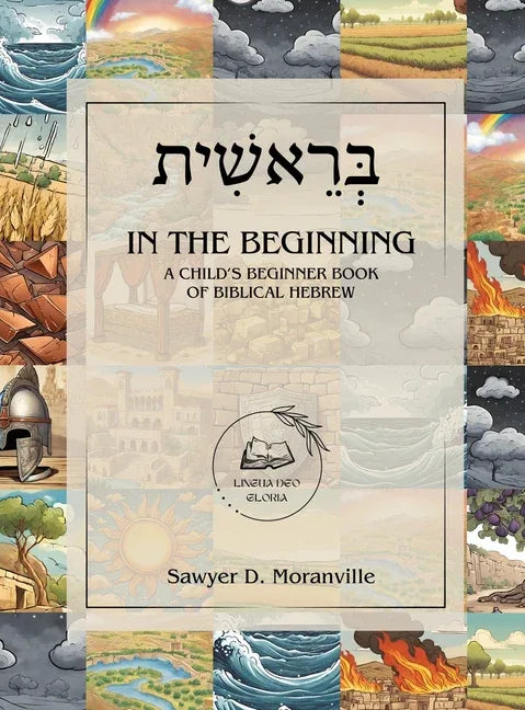 In the Beginning: A Child's Beginner Book of Biblical Hebrew - stevensbooks