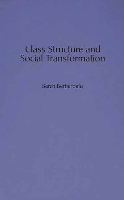 Class Structure and Social Transformation - stevensbooks