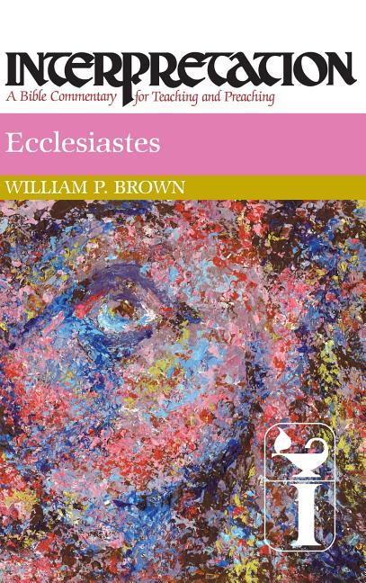 Ecclesiastes: Interpretation: A Bible Commentary for Teaching and Preaching - stevensbooks