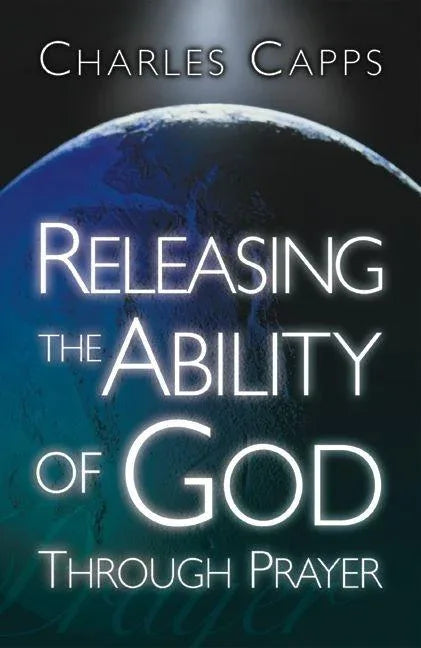 Releasing the Ability of God Through Prayer - stevensbooks