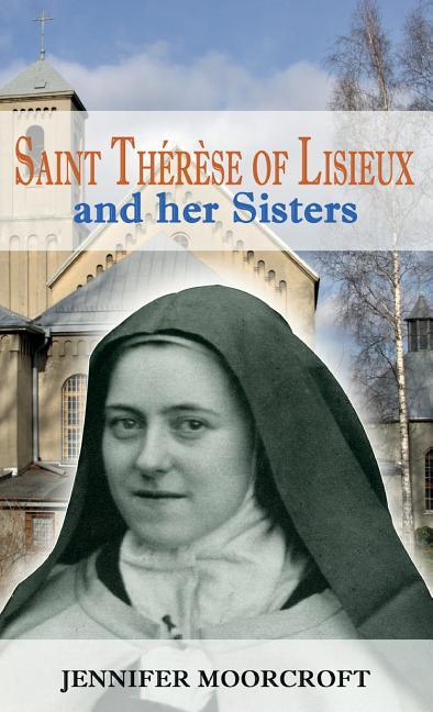 Saint Thérèse of Lisieux and her Sisters - stevensbooks