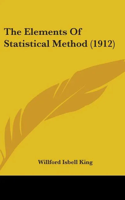 Elements Of Statistical Method (1912) - stevensbooks