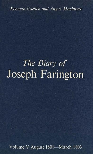 Diary of Joseph Farington: Volume 5, August 1801-March 1803, Volume 6, April 1803-December 1804 - stevensbooks