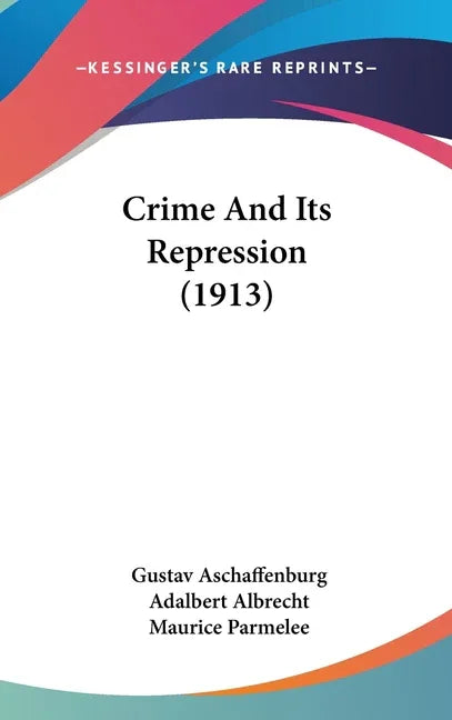 Crime And Its Repression (1913) - stevensbooks