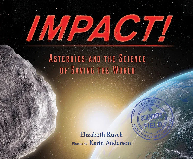 Impact: Asteroids and the Science of Saving the World - stevensbooks