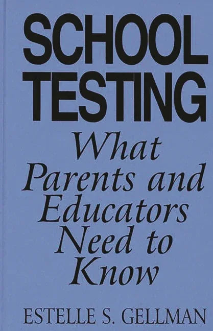 School Testing: What Parents and Educators Need to Know - stevensbooks