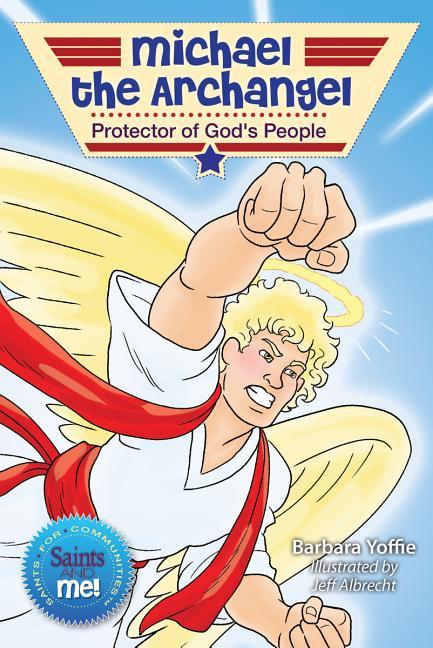 Michael the Archangel: Protector of God's People - stevensbooks