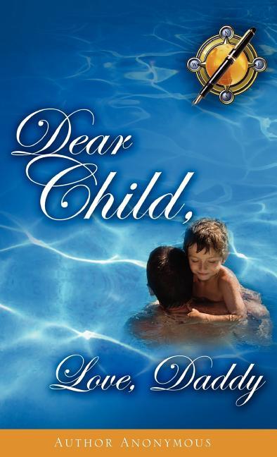 Dear Child, Love, Daddy - stevensbooks
