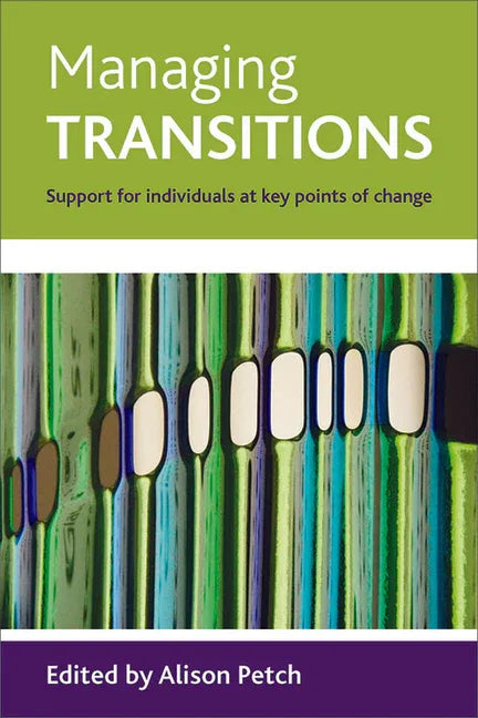 Managing Transitions: Support for Individuals at Key Points of Change - stevensbooks