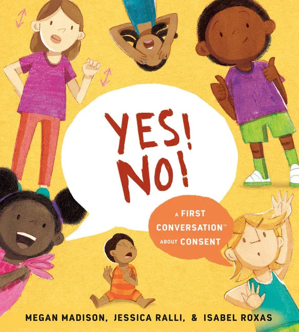 Yes! No!: A First Conversation about Consent - stevensbooks