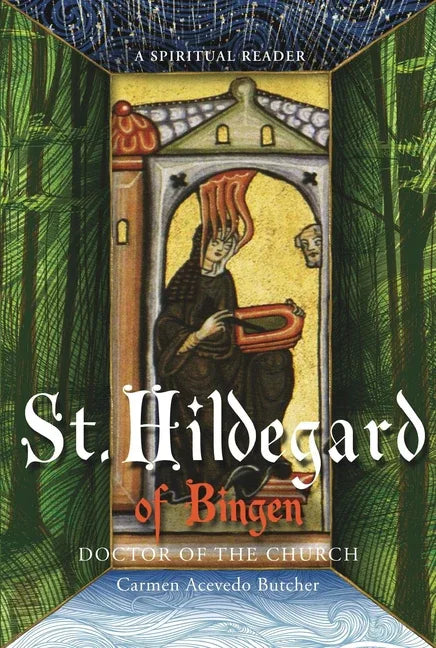 Hildegard of Bingen, Doctor of the Church: A Spiritual Reader - stevensbooks