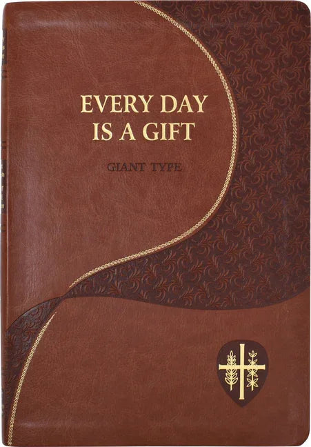Every Day Is a Gift: Minute Meditations for Every Day Taken from the Holy Bible and the Writings of the Saints - stevensbooks