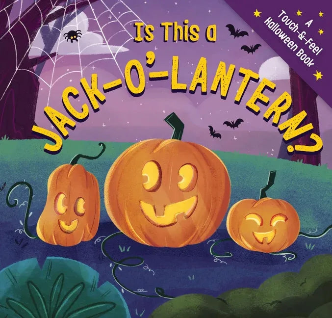Is This a Jack-O'-Lantern?: A Touch and Feel Halloween Book - stevensbooks