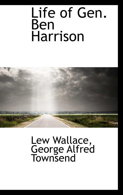 Life of Gen. Ben Harrison - Ingram