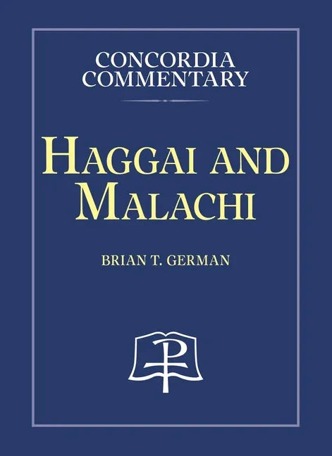 Haggai and Malachi, Concordia Commentary - stevensbooks