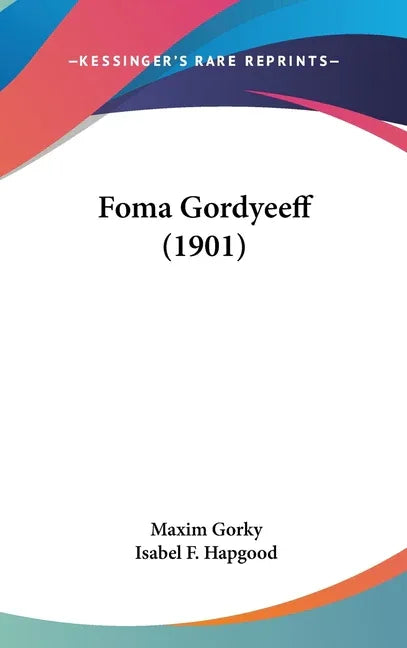 Foma Gordyeeff (1901) - stevensbooks
