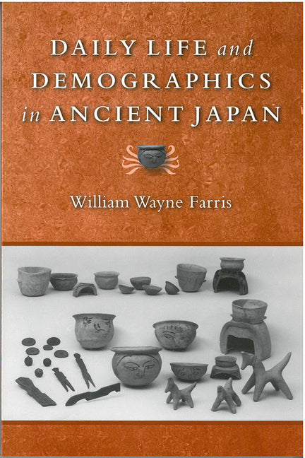 Daily Life and Demographics in Ancient Japan: Volume 63 - Ingram