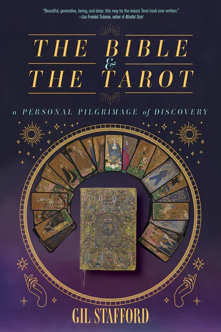 Bible and the Tarot: A Personal Pilgrimage of Discovery - stevensbooks