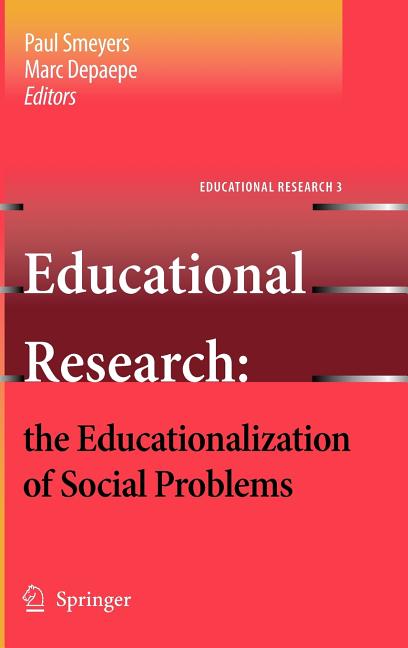 Educational Research: The Educationalization of Social Problems (2008) - Ingram