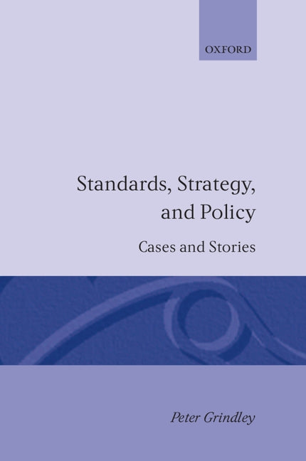 Standards, Strategy, and Policy: Cases and Stories - Ingram