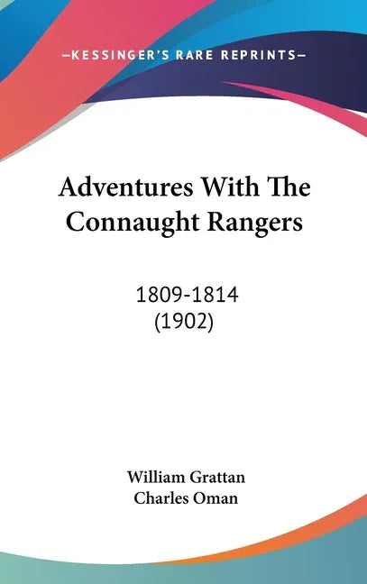 Adventures With The Connaught Rangers: 1809-1814 (1902) - stevensbooks