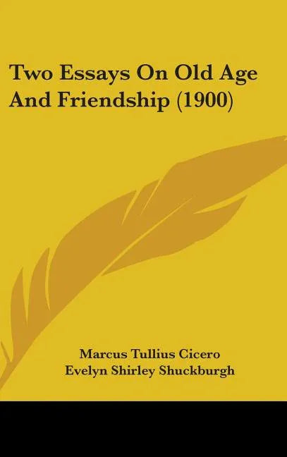 Two Essays On Old Age And Friendship (1900) - stevensbooks