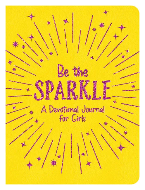 Be the Sparkle: A Devotional Journal for Girls - stevensbooks