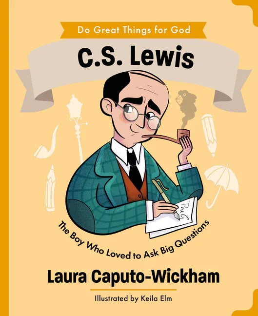 C.S. Lewis: The Boy Who Loved to Ask Big Questions - stevensbooks