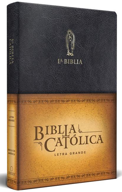 Biblia Católica: Tamaño Grande, Edición Letra Grande Piel Negra, Con Virgen de Guadalupe / Catholic Leather Bible. Large Size, Large Print, Color Blac - stevensbooks