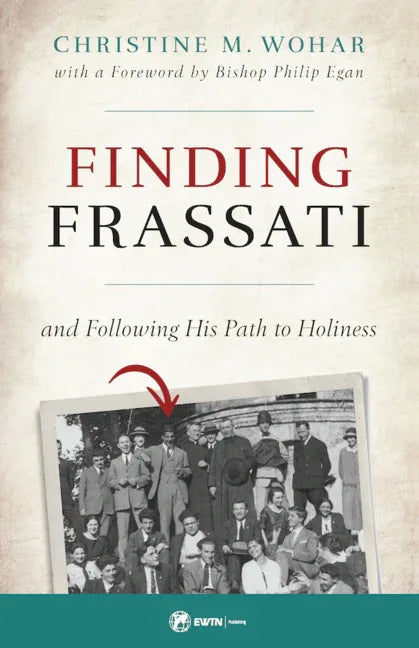 Finding Frassati: And Following His Path to Holiness - stevensbooks
