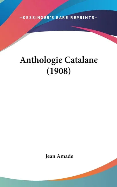 Anthologie Catalane (1908) - stevensbooks