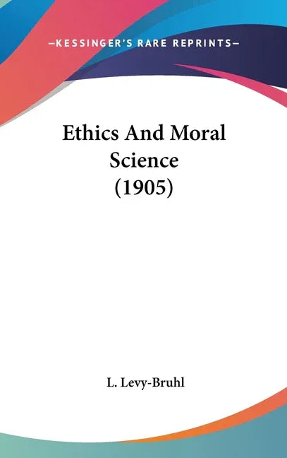 Ethics And Moral Science (1905) - stevensbooks