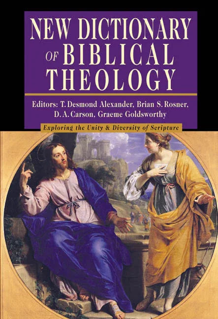 New Dictionary of Biblical Theology: Exploring the Unity Diversity of Scripture - stevensbooks