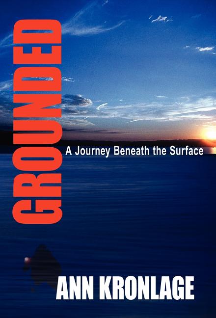 GROUNDED; A Journey Beneath The Surface - Ingram