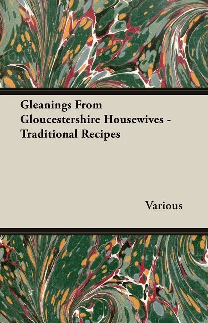 Gleanings from Gloucestershire Housewives - Traditional Recipes - stevensbooks