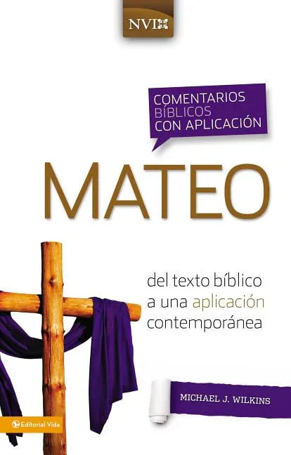 Comentario Bíblico Con Aplicación NVI Mateo: del Texto Bíblico a Una Aplicación Contemporánea - stevensbooks