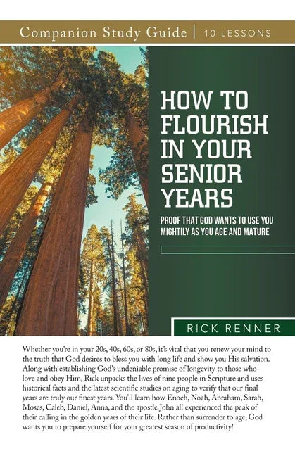 How To Flourish in Your Senior Years Study Guide: Proof That God Wants To Use You Mightily as You Age and Mature - stevensbooks
