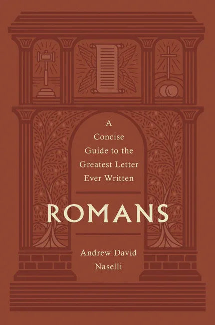 Romans: A Concise Guide to the Greatest Letter Ever Written - stevensbooks