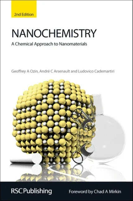 Nanochemistry: A Chemical Approach to Nanomaterials - stevensbooks