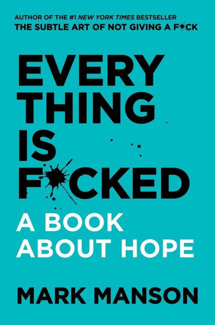 Everything Is F*cked: A Book about Hope - Ingram