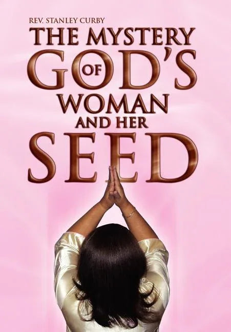 Mystery of God's Woman and the Seed - stevensbooks