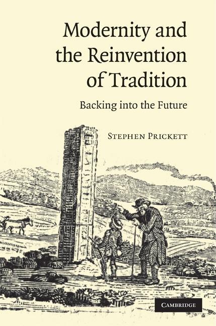 Modernity and the Reinvention of Tradition: Backing Into the Future - stevensbooks