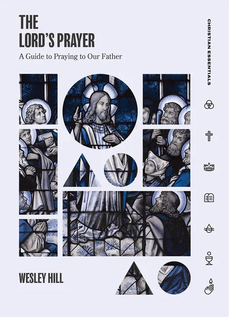 Lord's Prayer: A Guide to Praying to Our Father - stevensbooks