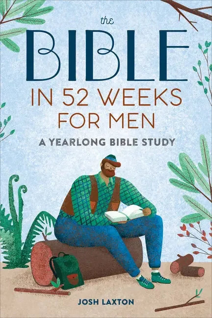 Bible in 52 Weeks for Men: A Yearlong Bible Study - stevensbooks