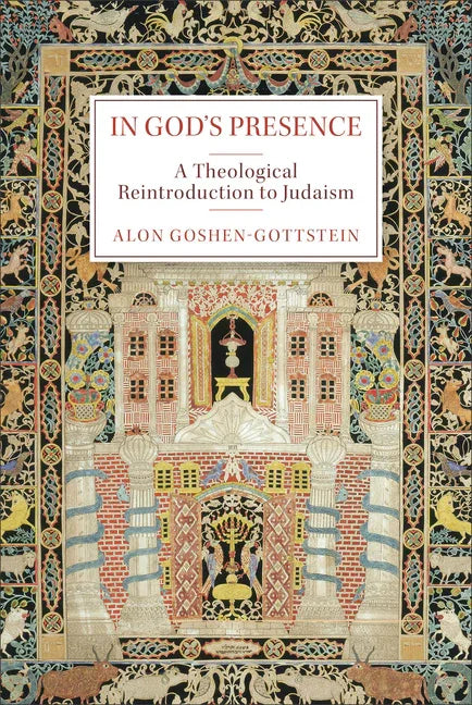 In God's Presence: A Theological Reintroduction to Judaism - stevensbooks