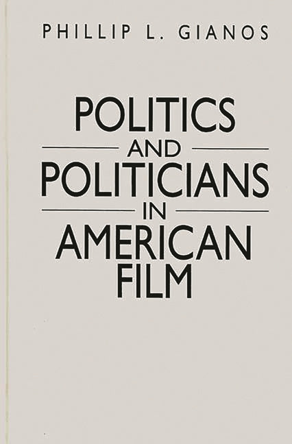 Politics and Politicians in American Film - Ingram